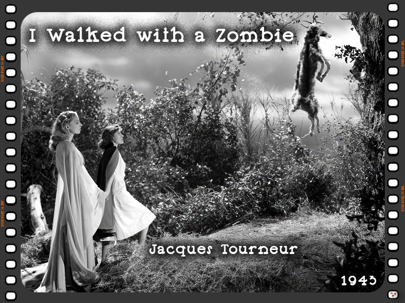 I Walked with a Zombie